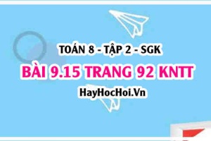 Bài 9.15 trang 92 Toán 8 Tập 2 Kết nối tri thức